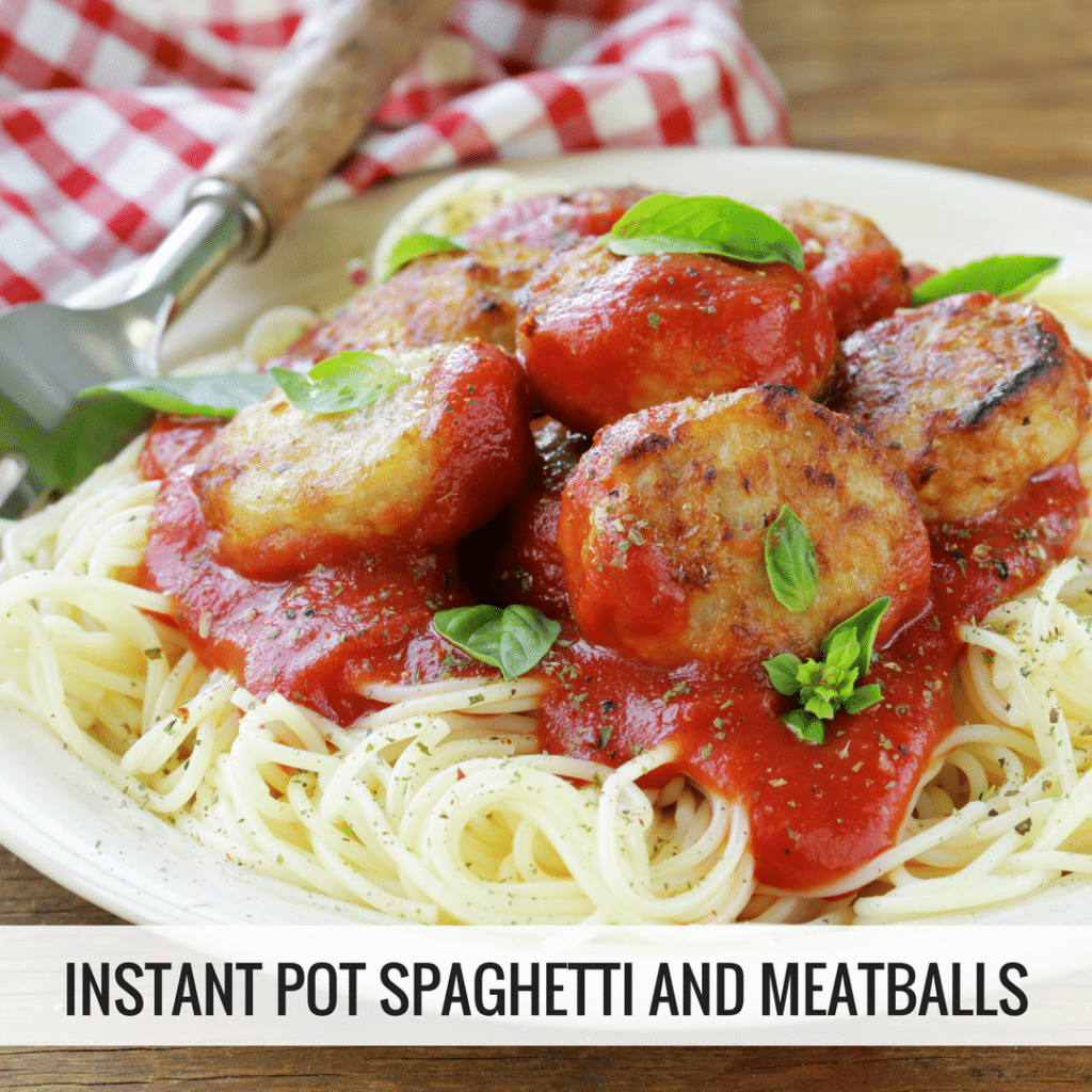 Instant Pot Spaghetti And Meatballs